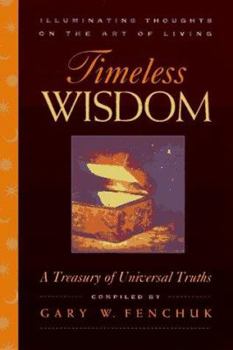 Paperback Timeless Wisdom: Illuminating Thoughts on the Art of Living Book