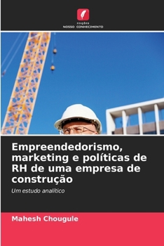 Paperback Empreendedorismo, marketing e políticas de RH de uma empresa de construção [Portuguese] Book