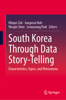 Hardcover South Korea Through Data Story-Telling: Characteristics, Topics, and Phenomena Book