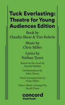 Paperback Tuck Everlasting: Theatre for Young Audiences Edition Book
