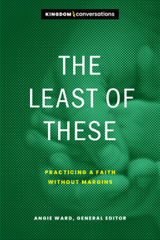 Paperback The Least of These: Practicing a Faith Without Margins Book