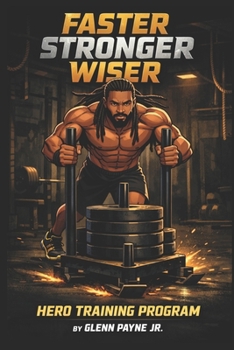 Paperback Faster Stronger Wiser: Hero Training Program Book