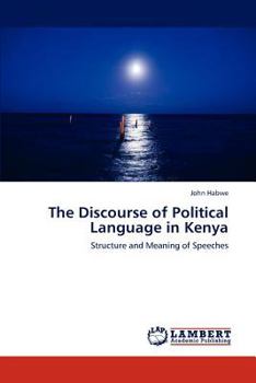 Paperback The Discourse of Political Language in Kenya Book