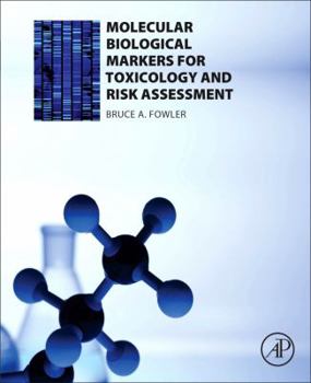 Hardcover Molecular Biological Markers for Toxicology and Risk Assessment Book