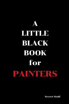 Paperback A Little Black Book: For Painters Book