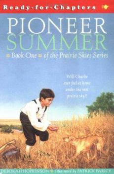 Prairie Skies: Pioneer Summer (Ready-for-Chapters) - Book #1 of the Prairie Skies