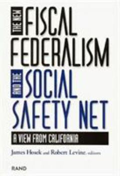 Paperback The New Fiscal Federalism and the Social Safety Net: A View from California Book