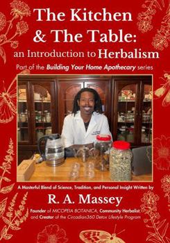 Paperback The Kitchen and The Table: An Introduction to Herbalism Book