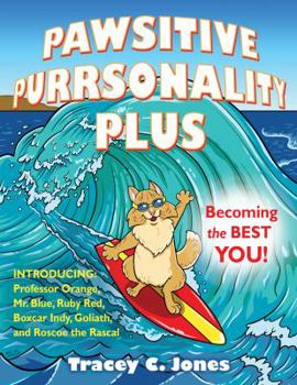 Paperback Pawsitive Purrsonality Plus: Everything You Need to Know to Be the Best You Ever! Book