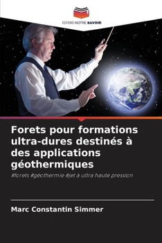 Forets pour formations ultra-dures destinés à des applications géothermiques (French Edition)