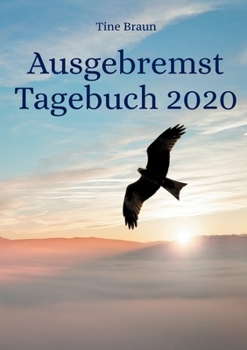 Paperback Ausgebremst Tagebuch 2020 [German] Book