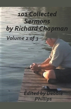 Paperback 101 Collected Sermons by Richard Chapman Volume 2 of 3 Book