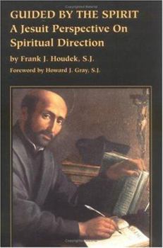 Paperback Guided by the Spirit: A Jesuit Perspective on Spiritual Direction Book