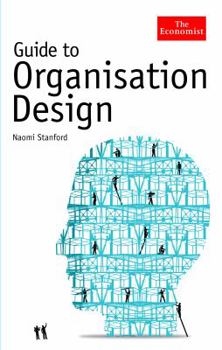 Hardcover Guide to Organisation Design: Creating High-Performing and Adaptable Enterprises Book