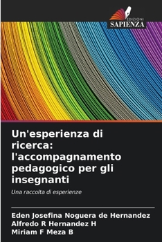 Paperback Un'esperienza di ricerca: l'accompagnamento pedagogico per gli insegnanti [Italian] Book