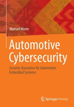 Paperback Automotive Cybersecurity: Security-Bausteine Für Automotive Embedded Systeme [German] Book