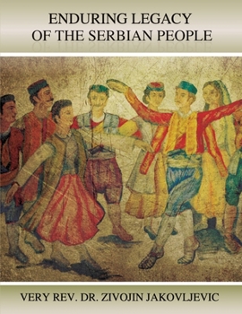 Enduring Legacy of the Serbian People
