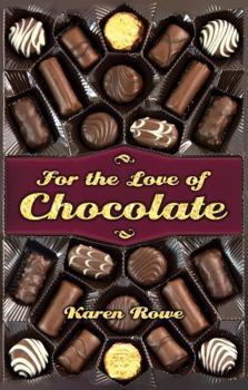 Paperback For the Love of Chocolate Book