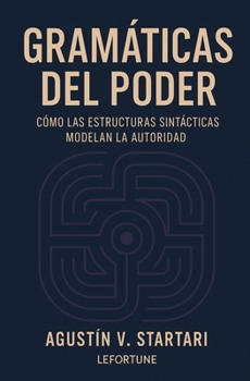 Gramáticas del Poder (Papeles de Trabajo) (Spanish Edition)