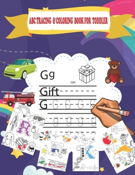 Paperback ABC Tracing & Coloring Book For Toddler: Practice Pen Control, Kids learning activity book for alphabet writing - coloring ... included for Kindergart Book