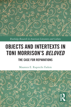 Paperback Objects and Intertexts in Toni Morrison's Beloved: The Case for Reparations Book