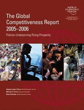 Paperback The Global Competitiveness Report 2005-2006: Policies Underpinning Rising Prosperity Book