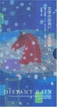 Hardcover Distant Rain: A Conversation Between Jakucho Setouchi and Tess Gallagher Book