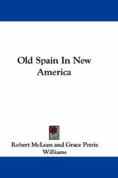 Paperback Old Spain In New America Book