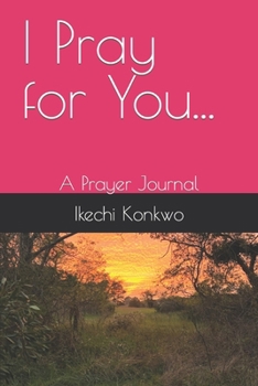 Paperback I Pray For You...: A Prayer Journal Book