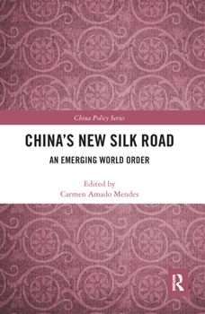 Paperback China's New Silk Road: An Emerging World Order Book