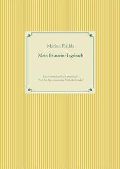 Paperback Mein Baustein-Tagebuch: Das Arbeitshandbuch zum Buch "Auf den Spuren unseres Schweinehundes" [German] Book