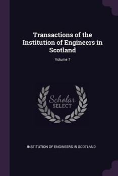 Paperback Transactions of the Institution of Engineers in Scotland; Volume 7 Book