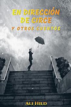 Paperback En direccion de Circe y Otros Cuentos [Spanish] Book