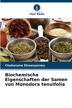 Paperback Biochemische Eigenschaften der Samen von Monodora tenuifolia [German] Book
