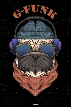 G-Funk Planner: G-Funk Dog Music Calendar 2020 - 6 x 9 inch 120 pages gift