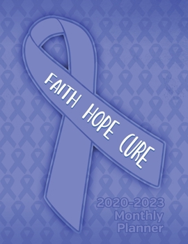 Stomach Cancer Awareness Ribbon Faith Hope Cure 2020-2023 Four Year Monthly Planner: Calendar, Notebook and More!