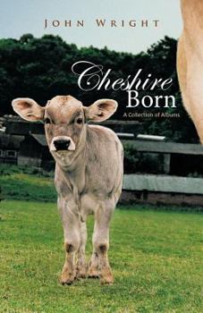 Paperback Cheshire Born: A Collection of Albums Book