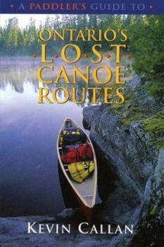 Paperback A Paddler's Guide to Ontario's Lost Canoe Routes Book