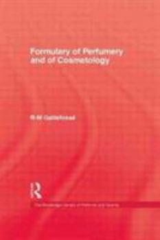 Formulary of Perfumery and of Cosmetology (The Kegan Paul Library of Culinary History and Cookery)