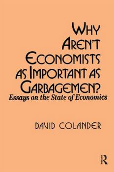 Paperback Why Aren't Economists as Important as Garbagemen? Book