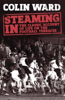 Paperback Steaming in: The Classic Account of Life on the Football Terraces Book