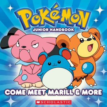 Paperback Pokemon Junior Handbook: Come Meet Marill & More Book