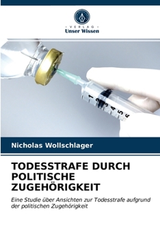Paperback Todesstrafe Durch Politische Zugehörigkeit [German] Book