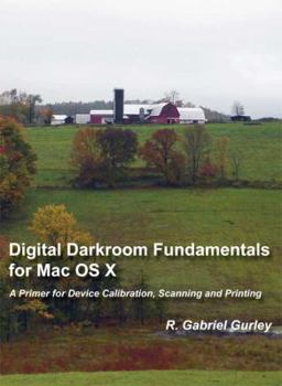 Paperback Digital Darkroom Fundamentals for Mac OS X Book