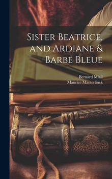 Hardcover Sister Beatrice, and Ardiane & Barbe Bleue Book