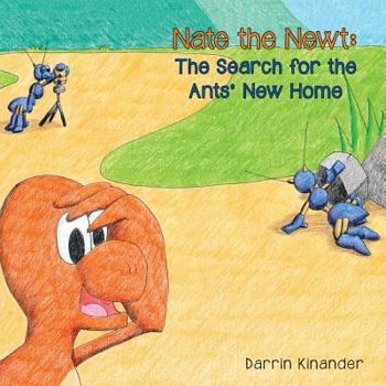 Paperback Nate the Newt: The Search for the Ants' New Home Book