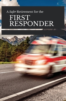 Paperback A Safer Retirement For The First Responder Book