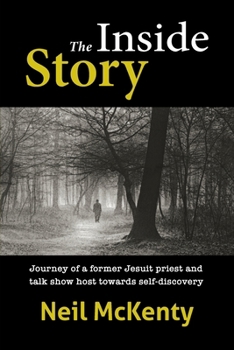 Paperback The Inside Story: Journey of a former Jesuit priest and talk show host towards self-discovery Book