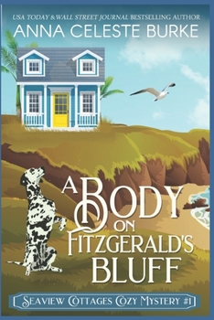 Paperback A Body on Fitzgerald's Bluff Seaview Cottages Cozy Mystery #1 Book