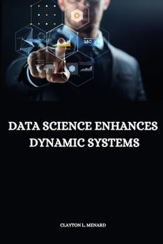 Paperback Data Science Enhances Dynamic Systems Book